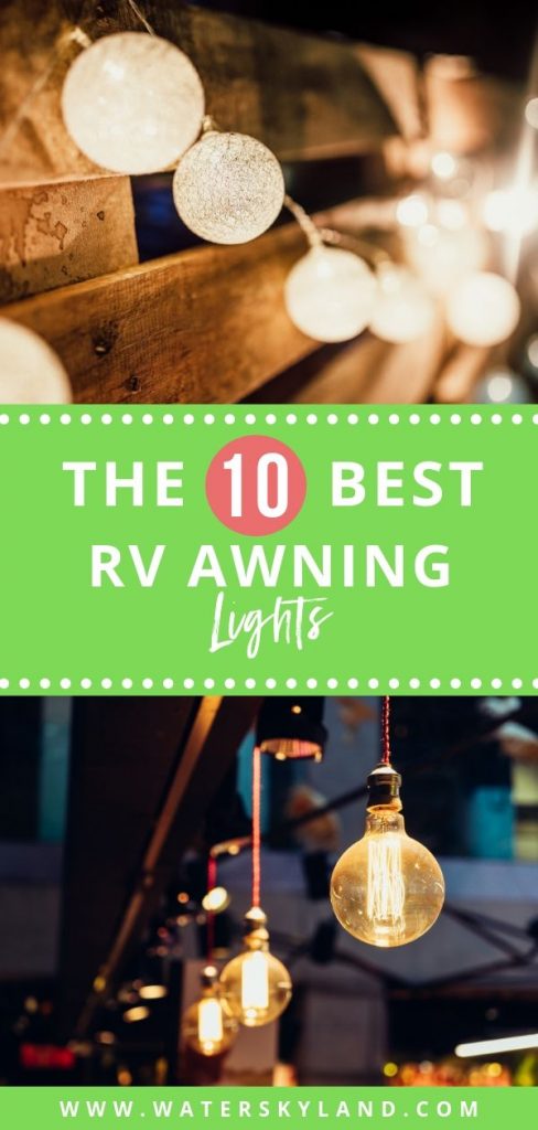 This list will feature only the best RV awning lights and give you an idea of what could be perfect for you and your family. From flashing lights, timed lights, and even solar powered lights, there is something here for every RV owner. #rvawninglights #rv #rvliving #rvtools #lights #awninglights #outdoors #outdoorliving